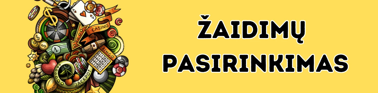 žaidimų pasirinkimas