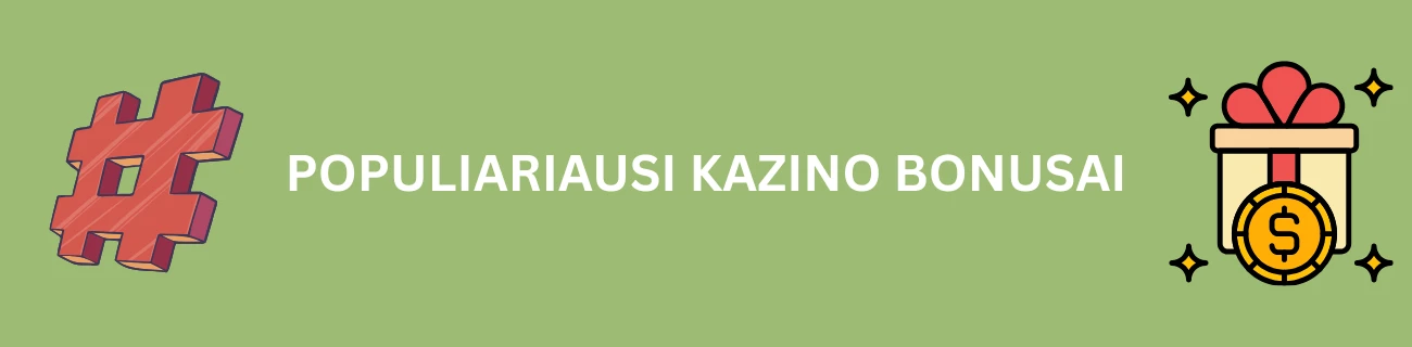 Populiariausi kazino bonusai už registraciją