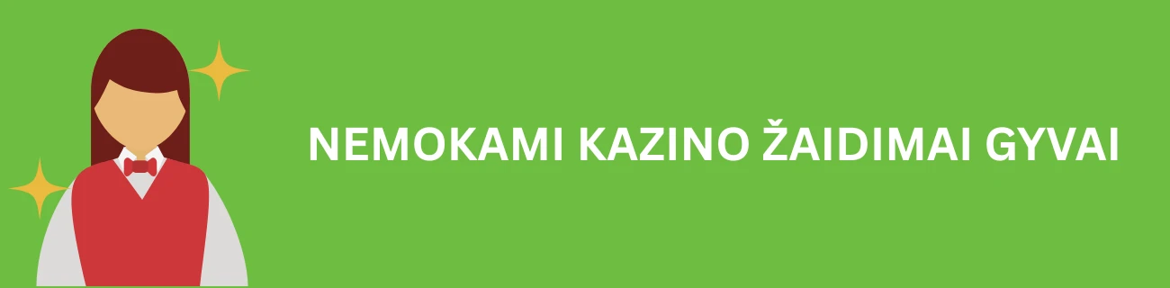 Nemokami kazino žaidimai gyvai